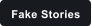 Fake Stories